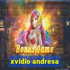 xvidio andresa